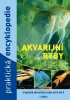 Praktická encyklopedie akvarijní rybyPraktická encyklopedie akvarijní ryby